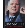 Jim Smith -The Autobiography. It's only a game