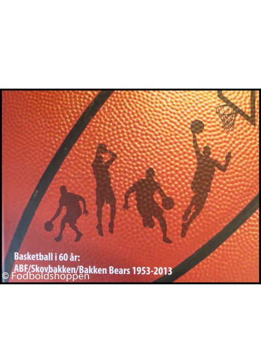 Bog om udviklingen af basketball i Aarhus 1953-2013. ABF/Skovbakken/Bakken Bears
