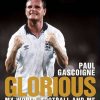 Glorious - Paul Gascoigne