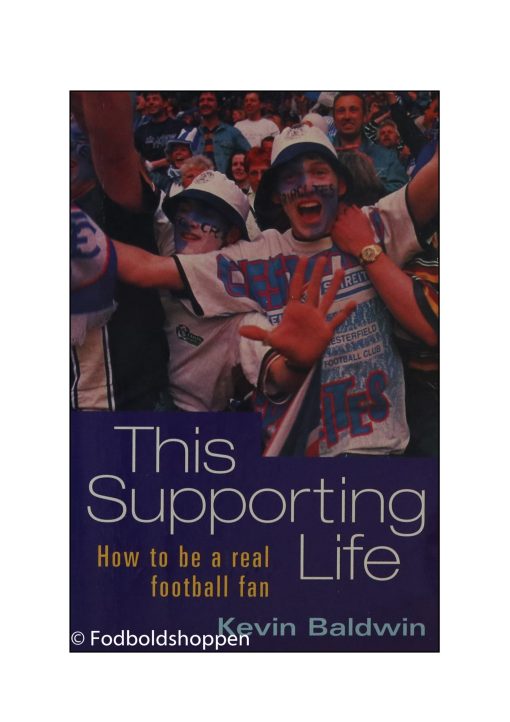 This Supporting Life: How to be a Real Football Fan