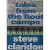 Tales from the Boot Camps - Steve Claridge