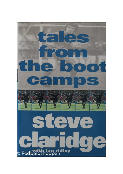 Tales from the Boot Camps - Steve Claridge