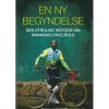 En ny begyndelse - den utrolige historie om Rwandas cykelhold