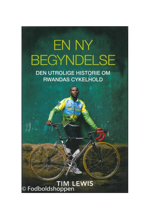 En ny begyndelse - den utrolige historie om Rwandas cykelhold