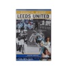 The Essential History of Leeds United