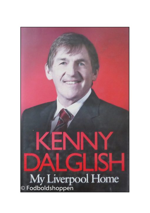 Kenny Dalglish - My Liverpool Home