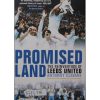 Promised Land: The Reinvention of Leeds United