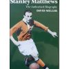 Stanley Matthews - The Authorized Biography