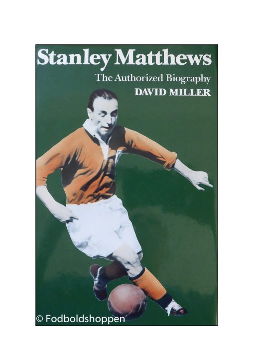 Stanley Matthews - The Authorized Biography