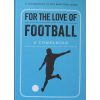 For the Love of Football: A Companion