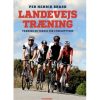 Landevejstræning - træning og teknik for cykelryttere