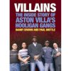 Villians - The Inside story of Aston Villa's Hooligan gangs