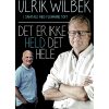 Ulrik Wilbek - Det er ikke held det hele