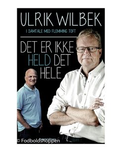 Ulrik Wilbek - Det er ikke held det hele