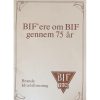 Brande IF - BIF´ere om BI gennem 75 år