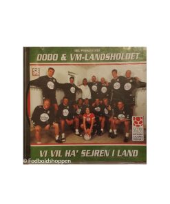 CD - Dodo* & VM-Landsholdet* ‎– Vi Vil Ha' Sejren I Land