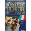 Das goldene Buch Der Tour De France