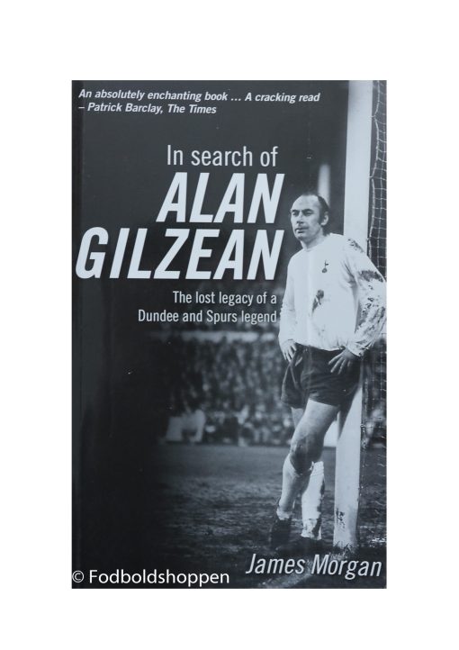 In Search of Alan Gilzean: The lost legacy of a Dundee and Spurs legend