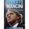 Roberto Mancini: The Man Behind Manchester City's Greatest-Ever Season