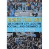 Richer Than God: Manchester City, Modern Football and Growing Up