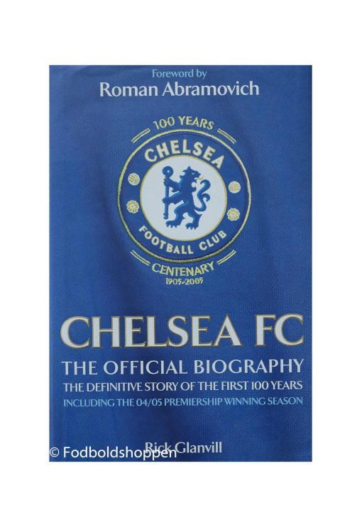 Chelsea FC: The Official Biography, The Definitive Story of the First 100 Years