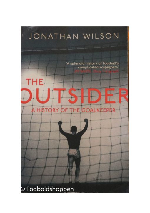 The Outsider: A History of the Goalkeeper