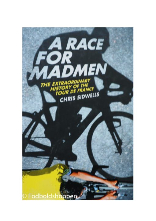A race for hardmen - Historien om Tour De France