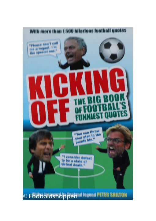 Kicking Off - The Big book of Football Funniest Quotes