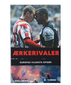 Ærkerivaler - Europas vildeste opgør