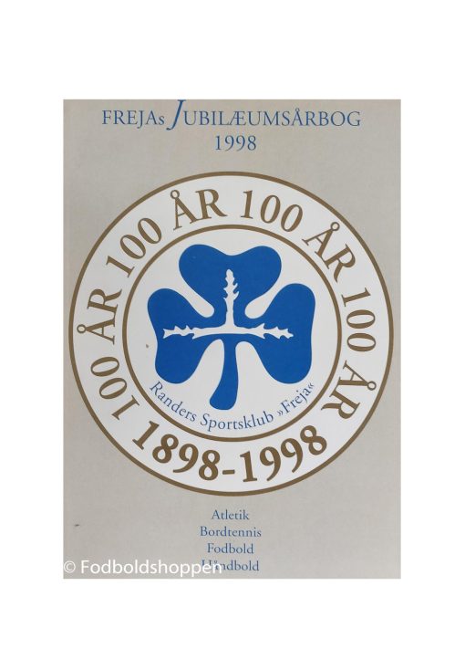 Randers Freja 10 år - 1898 - 1998