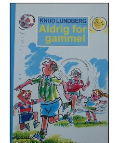 Knud Lundberg - Aldrig for gammel