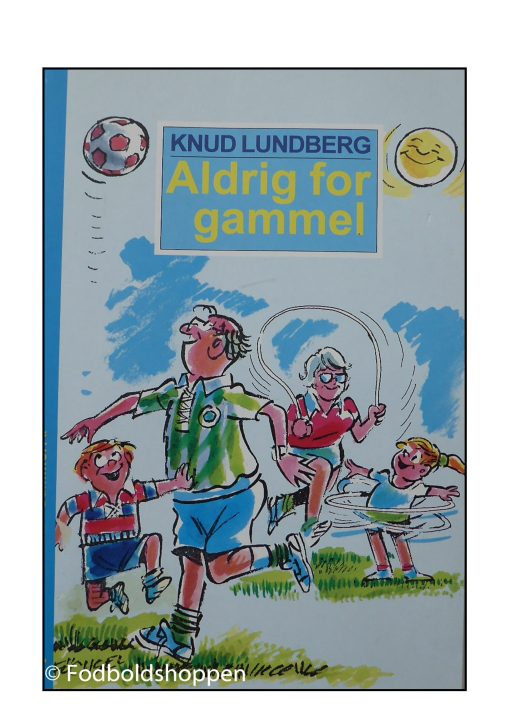 Knud Lundberg - Aldrig for gammel