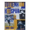 Tottenham Hotspur - The Official illustrated history 1882-1997