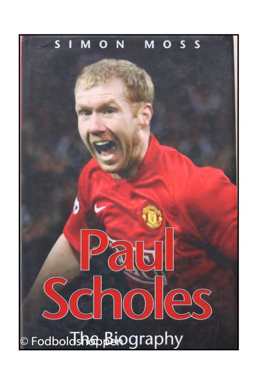 Paul Scholes - The Biography