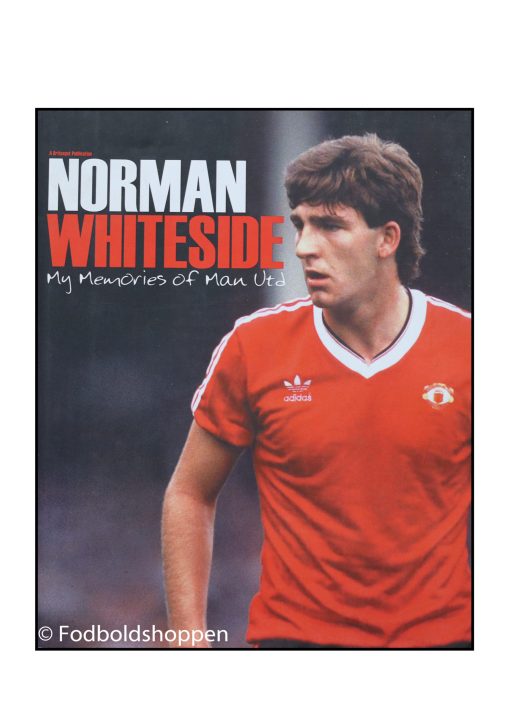 Norman Whiteside - My Memories Of Manchester United