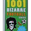 1001 bizarre football stories