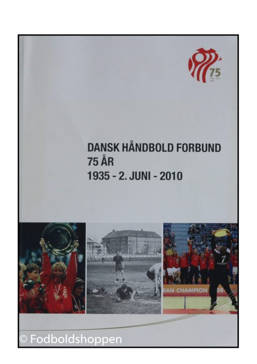 Dansk Håndbold Forbund 75 år - 1935 - 2010