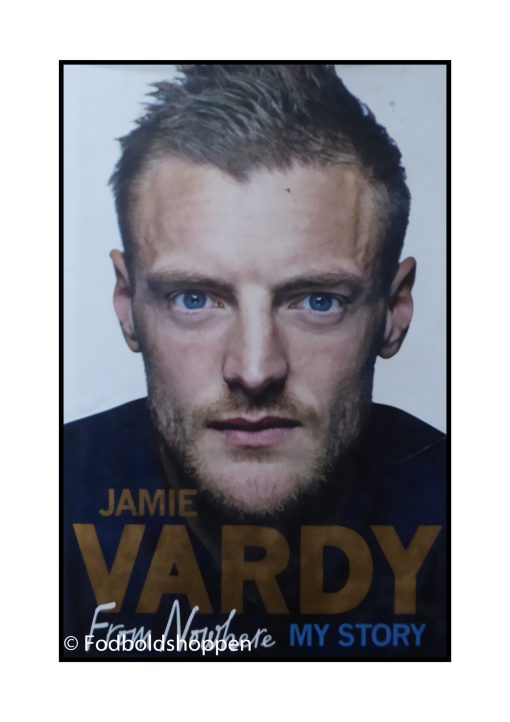 Jamie Vardy - From nowhere, my story
