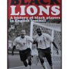 Black Lions: A History of Black Players in English Football