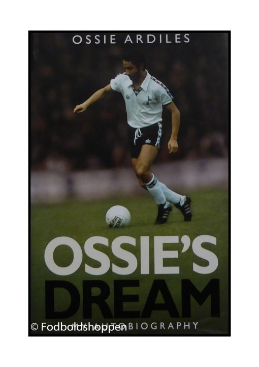 Ossies Dream - My Autobiography