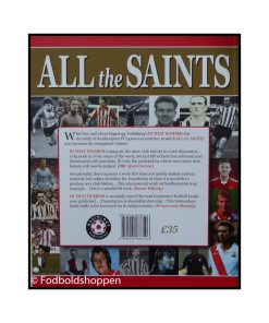 All the Saints: A Complete Who's Who of Southampton F.C.