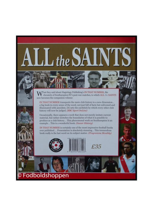 All the Saints: A Complete Who's Who of Southampton F.C.