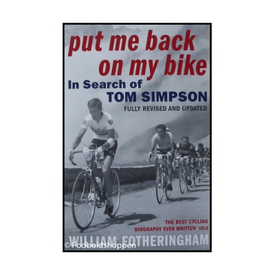 Put Me Back on My Bike: In Search of Tom Simpson