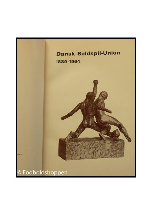 Dansk Boldspil Union - 1889 - 1964