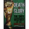 Death or Glory - The dark history of the world cup