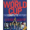 The World Cup - The Complete History