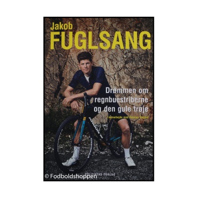 Jakob Fuglsang - Drømmen om regnbuestriberne og den gule trøje