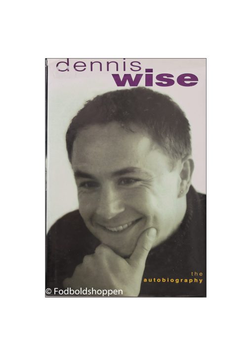 Dennis Wise - The Autobiography