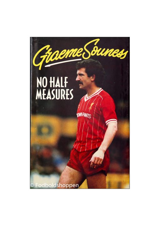 Graeme Souness - No half measures