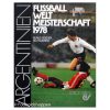 Fussball Weltmeisterschaft 1978